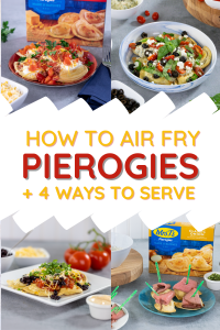 Air Fried Pierogies 4 Ways
